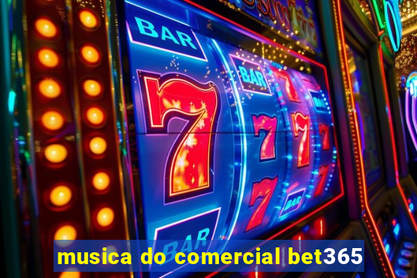 musica do comercial bet365